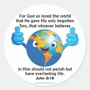 For God so loved the world John 3:16 Earth Classic Round Sticker