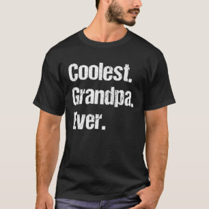 for Grandfathers Coolest Grandpa Ever to 3XL T-Shirt