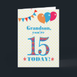 For Grandson 15th Birthday Bunting Balloons Card<br><div class="desc">A colourful birthday card for a 15-year-old grandson, The large number 15 is filled with an orange, red and blue pattern, outlined in bright blue. There are balloons and bunting at the top, in matching colours and the front cover greeting is, 'Grandson, you're 15 today!' in bright red and blue...</div>