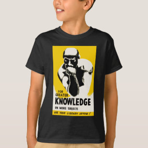 For Greater Knowledge T-Shirt