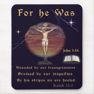 For he was wounded for our Transgressions Mouse Mat