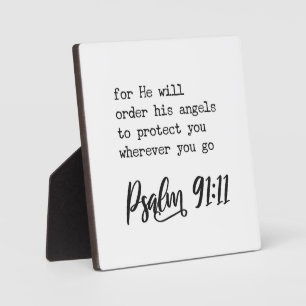 For He will order his angels Psalm 91:11 Sign Plaque