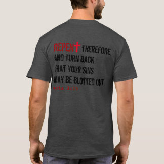 for HIM (adult): REPENT + Acts 3:19 T-Shirt