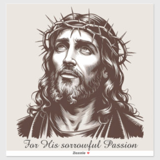 For His sorrowful Passion - Portrait of Jesus
