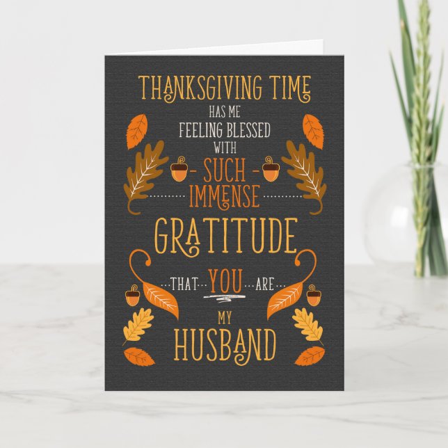 for Husband Thanksgiving Immense Gratitude for You Holiday Card (Front)