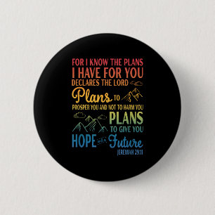 For I Know The Plans I Have For You Declares The L 6 Cm Round Badge