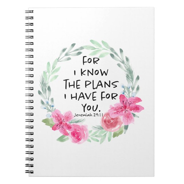 For I Know the Plans I have for you Notebook (Front)