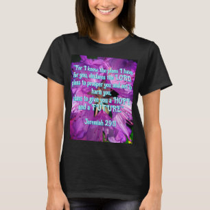 For I know the Plans Jeremiah 29:11 T-Shirt