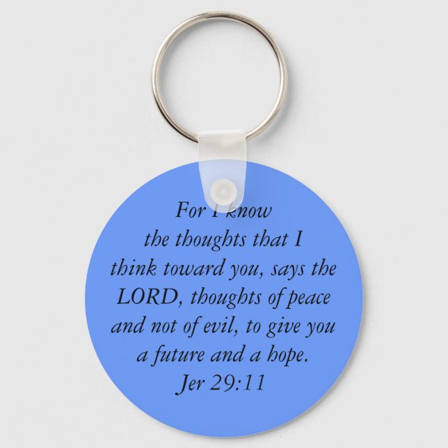 For I knowthe thoughts that I think towards you,.. Key Ring (Front)