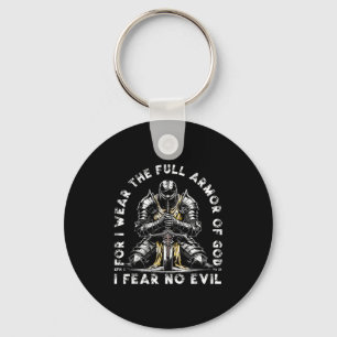 For I Wear The Full Armor Of God I Fear No Evil Bi Key Ring