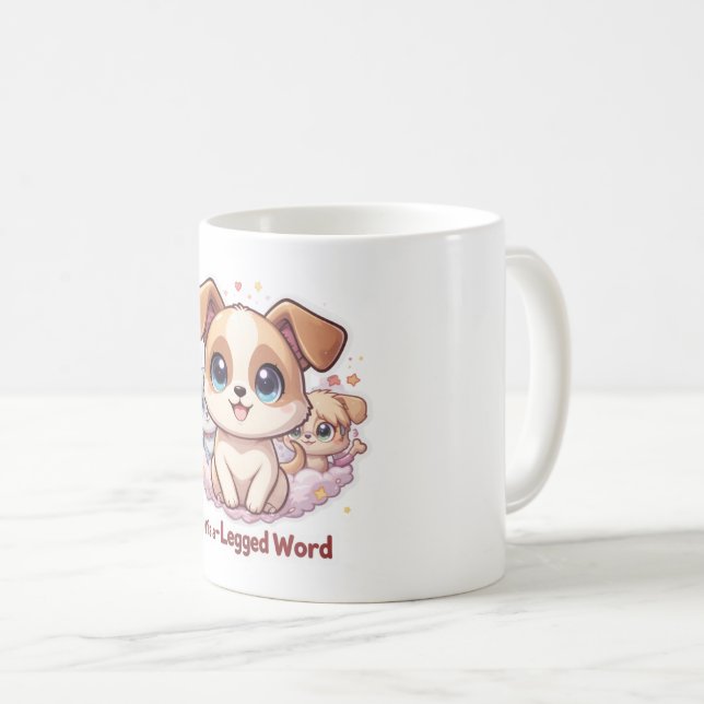 “For Is a Four-Legged Word” Cute Puppy Coffee Mug (Front Right)