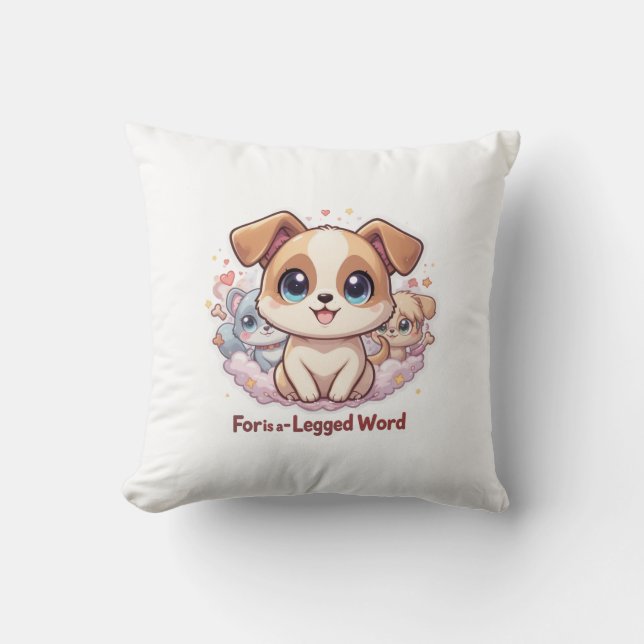 “For Is a Four-Legged Word” Cute Puppy Cushion (Front)