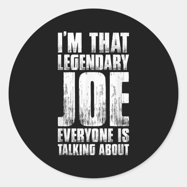 For Joe Name First Name Funny Joe  Classic Round Sticker (Front)