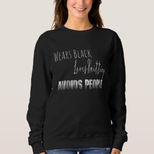 For Knitter Who Wears Black & Hates People Sweatshirt