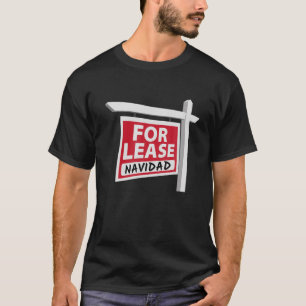 For Lease Navidad Funny Christmas Holiday Humour T-Shirt