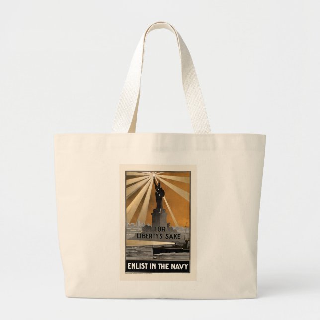 For Liberty's Sake ~ Enlist in the Navy Large Tote Bag (Front)