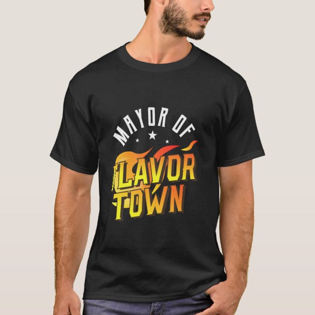 For Mayor Of Flavor Town T-Shirt (Front)
