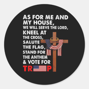 For Me And My House We Will Serve The Lord Vote Fo Classic Round Sticker