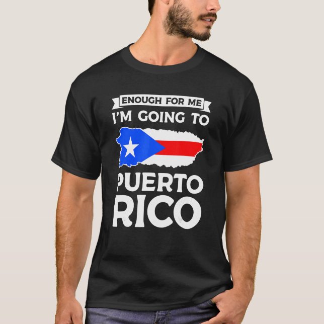for me going Puerto rico Puerto rican T-Shirt (Front)