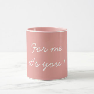 For Me It's You Valentine's Mug