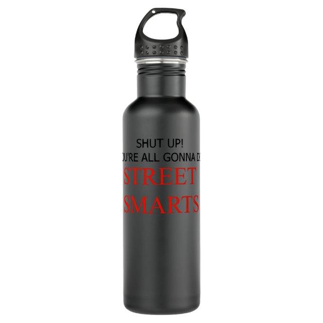 For Mens Womens Street Smarts! Comedy Classic Retr 710 Ml Water Bottle (Front)