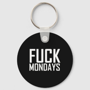 For Mondays T Funny Work  Key Ring