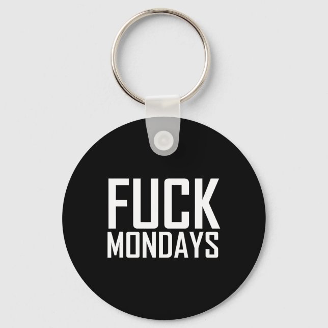 For Mondays T Funny Work  Key Ring (Front)
