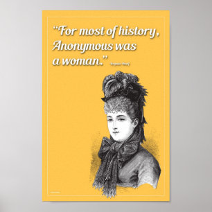 For Most of History Anonymous was a Woman Poster