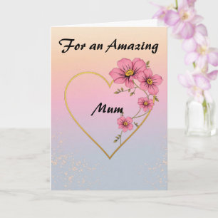 For Mum Pink Floral Gold Heart Mother's day  Card