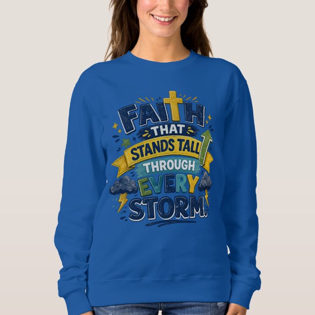 For mummy "Faith that stands"  Sweatshirt (Front)