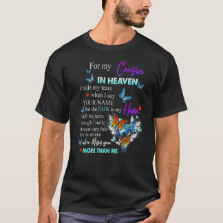 For My Cousin In Heaven Missed Memories Of My Cous T-Shirt