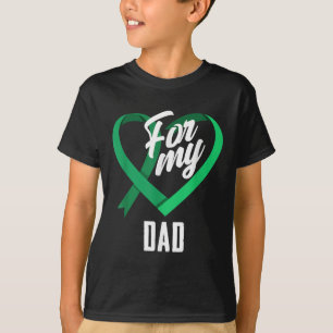 For My Dad Emerald Green Ribbon Liver Cancer Aware T-Shirt