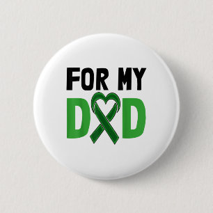 For My Dad Stigma Green Ribbon Shirt Mental Health 6 Cm Round Badge