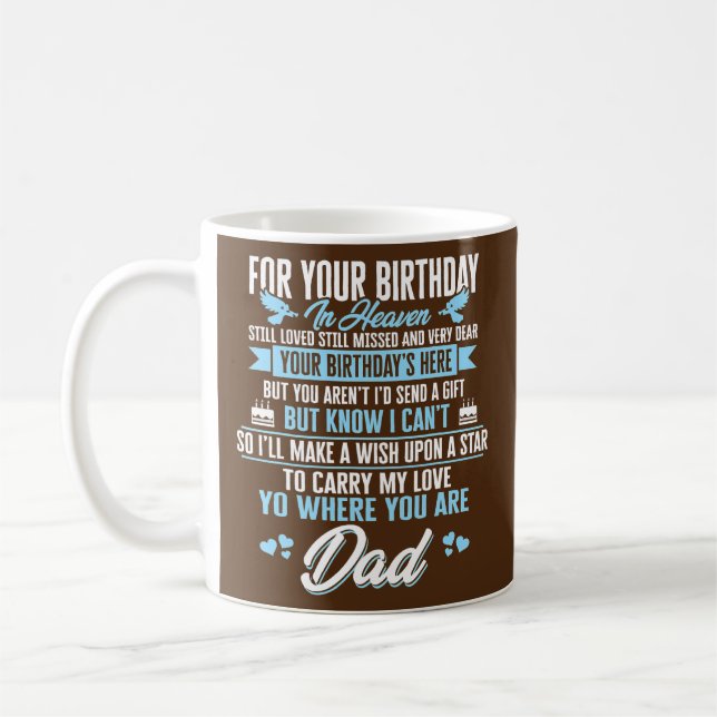 For My Dad's Birthday In Heaven Still Loved Still Coffee Mug (Left)