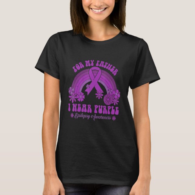 For My Father I Wear Purple Epilepsy Awareness Rai T-Shirt (Front)