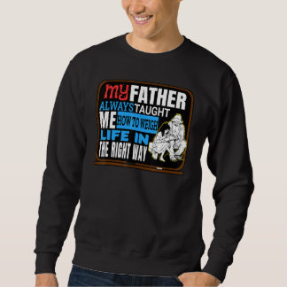For My Father Sweatshirt