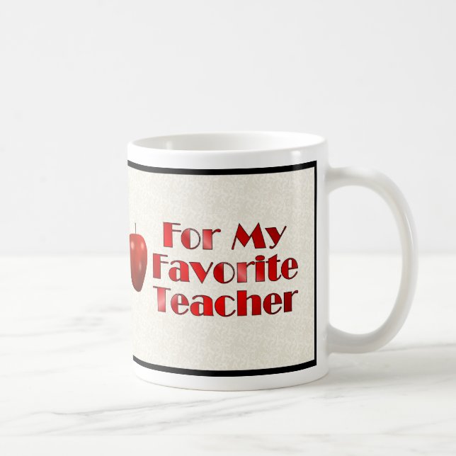 For My Favourite Teacher Coffee Mug (Right)