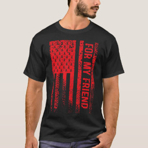 For My Friend Blood Cancer Awareness  T-Shirt