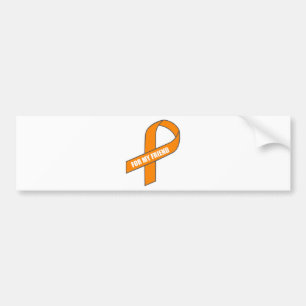 For My Friend (Orange Ribbon) Bumper Sticker