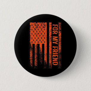 For My Friend RSD CRPS Awareness 6 Cm Round Badge
