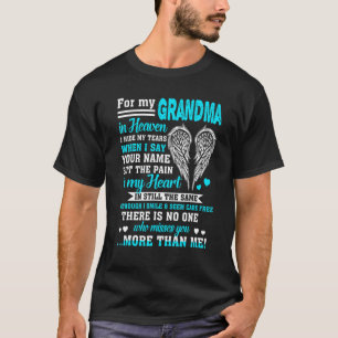 For My Grandma In Heaven No One Who Misses You Mor T-Shirt