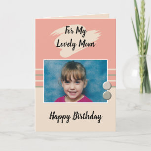 For my lovely Mum peach and cream photo birthday Card