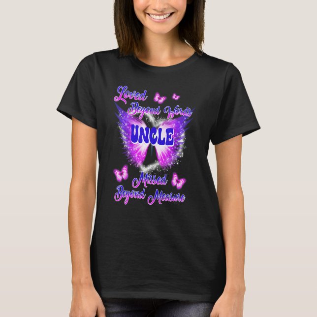 For My Uncle In Heaven My Angel Missed Memories Sy T-Shirt (Front)