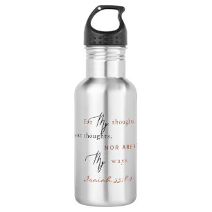For My Ways are not your Ways Scripture 532 Ml Water Bottle
