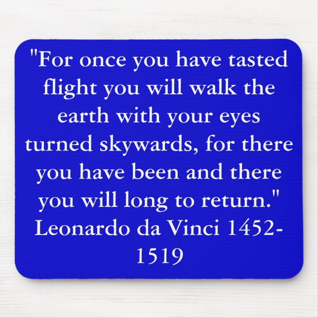 "For once you have tasted flight .. Mouse Mat (Front)