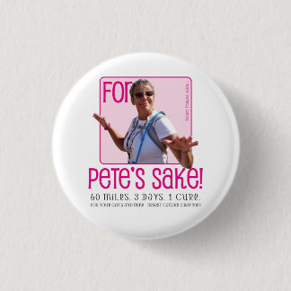 For Petes sake 3 Cm Round Badge