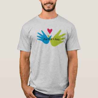 For Pete's Sake Men's T-shirt