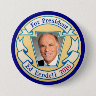 For President Ed Rendell 2016 7.5 Cm Round Badge