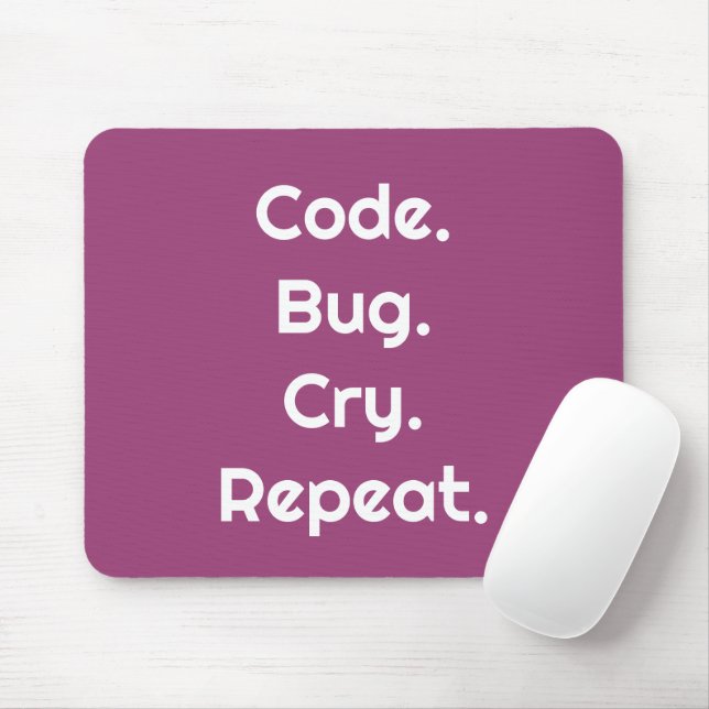 For Programmers – Code. Bug. Cry. Repeat Mouse Pad (With Mouse)