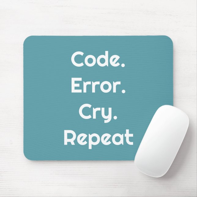 For Programming Lovers – Code. Error. Cry. Repeat  Mouse Mat (With Mouse)